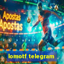 lomotf telegram